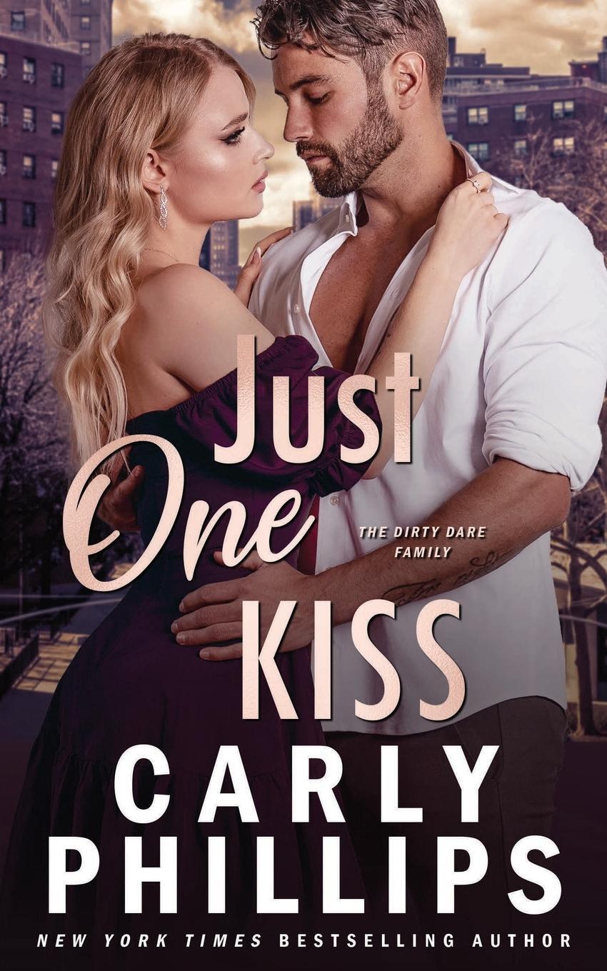 Cover: 9781685590079 | Just One Kiss | The Dirty Dares | Carly Phillips | Taschenbuch | 2022