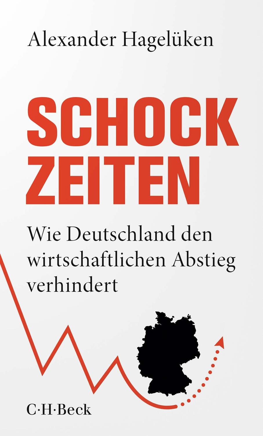 Cover: 9783406807732 | Schock-Zeiten | Alexander Hagelüken | Taschenbuch | 206 S. | Deutsch
