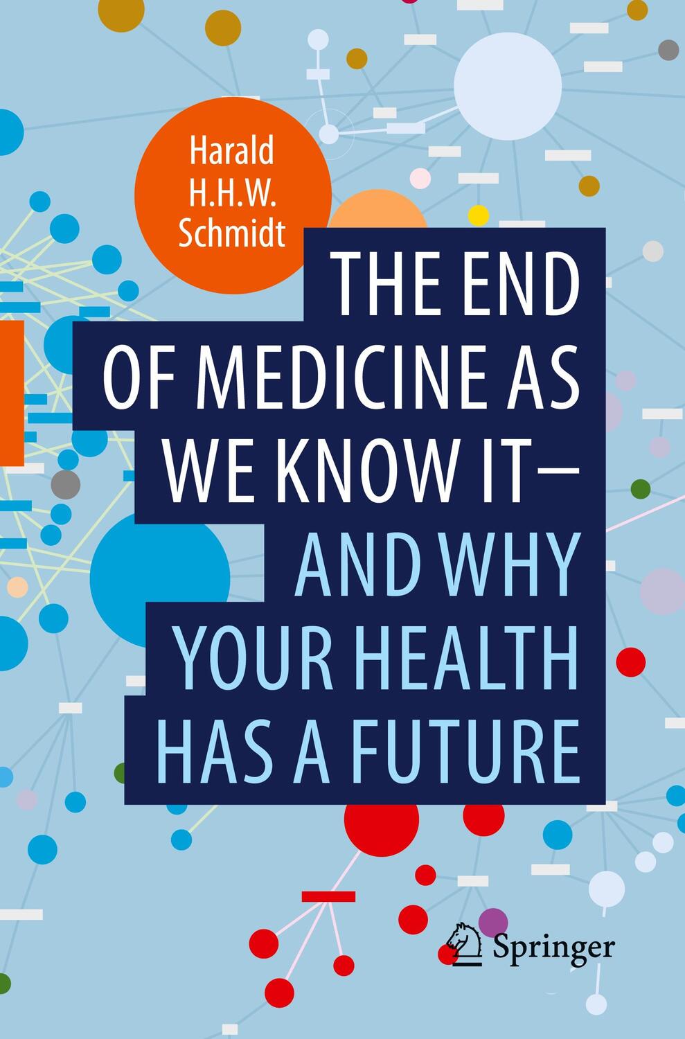 Cover: 9783030952952 | The end of medicine as we know it - and why your health has a future