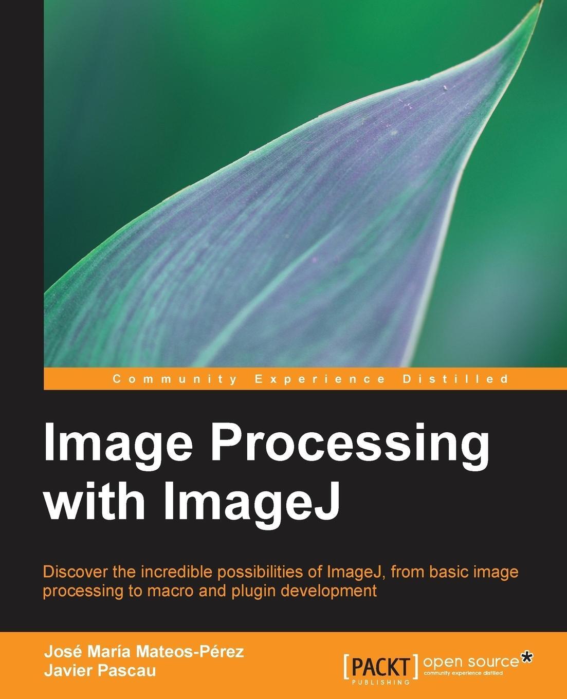Cover: 9781783283958 | Image Processing with Imagej | Javier Pascau (u. a.) | Taschenbuch