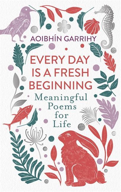 Cover: 9781804180815 | Every Day is a Fresh Beginning | Meaningful Poems for Life | Garrihy