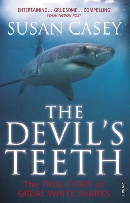 Cover: 9780099555247 | The Devil's Teeth: A True Story of Great White Sharks. by Susan Casey