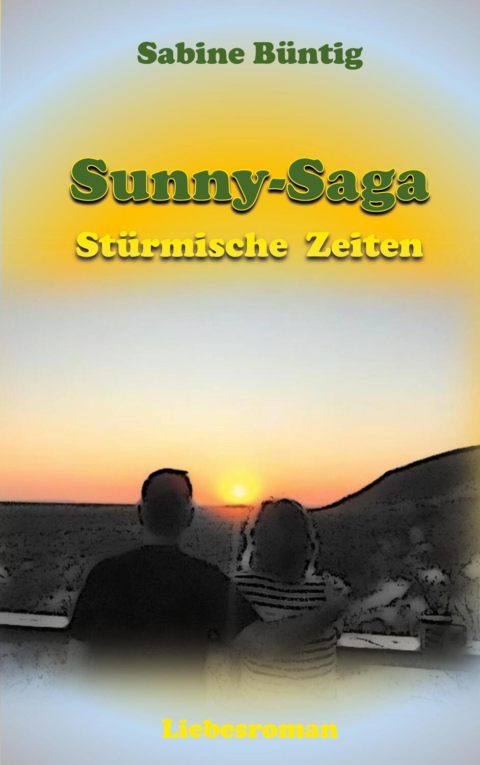 Cover: 9783756829125 | Stürmische Zeiten | Sabine Büntig | Taschenbuch | Sunny-Saga | 354 S.