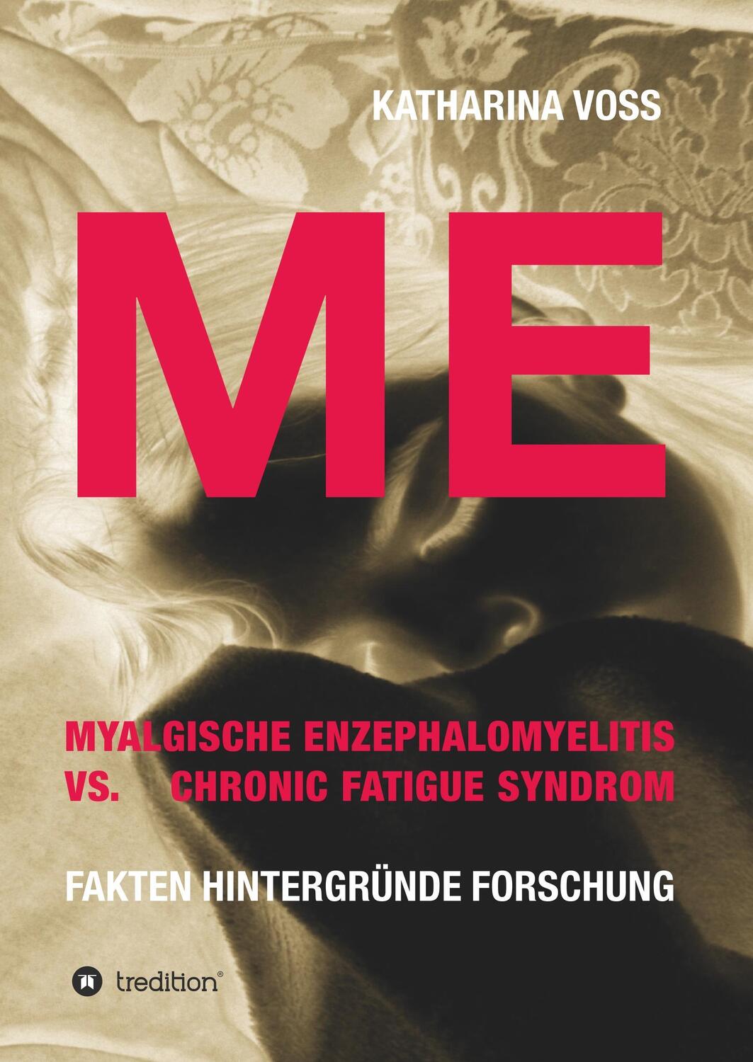 Cover: 9783743924956 | ME - Myalgische Enzephalomyelitis vs. Chronic Fatigue Syndrom | Voss