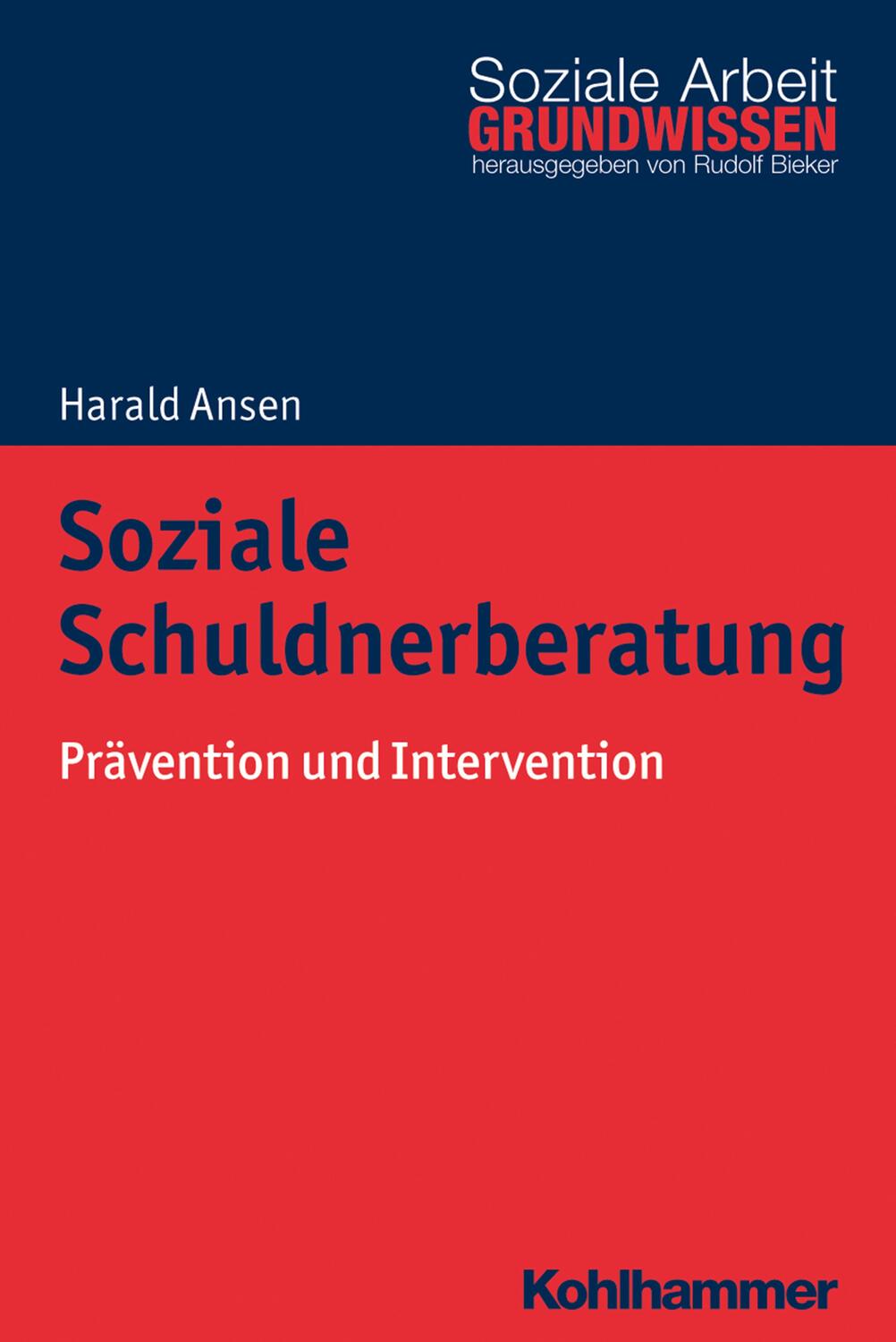 Cover: 9783170317116 | Soziale Schuldnerberatung | Prävention und Intervention | Harald Ansen
