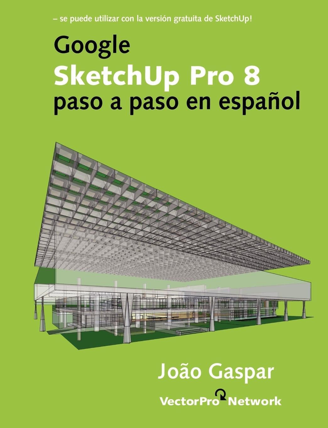 Cover: 9788561453060 | Google SketchUp Pro 8 paso a paso en español | Joao Gaspar | Buch