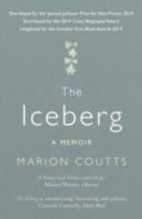 Cover: 9781782393528 | The Iceberg | A Memoir | Marion Coutts | Taschenbuch | Englisch | 2015