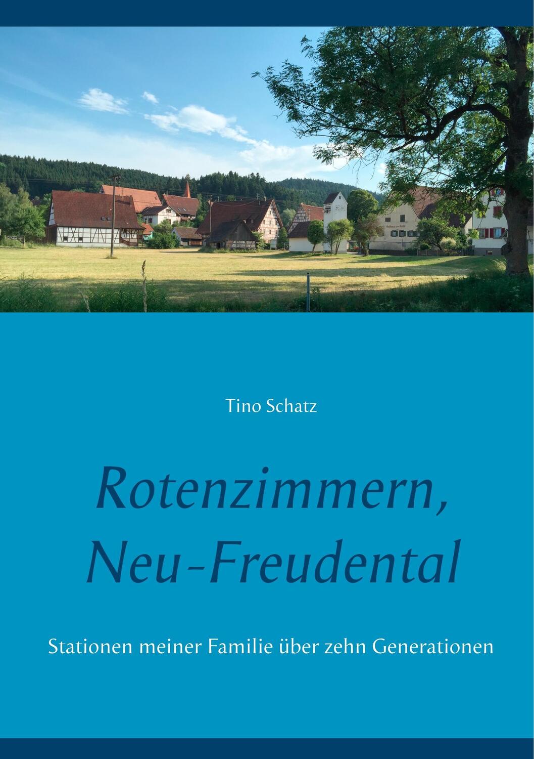 Cover: 9783734711367 | Rotenzimmern, Neu-Freudental | Tino Schatz | Taschenbuch
