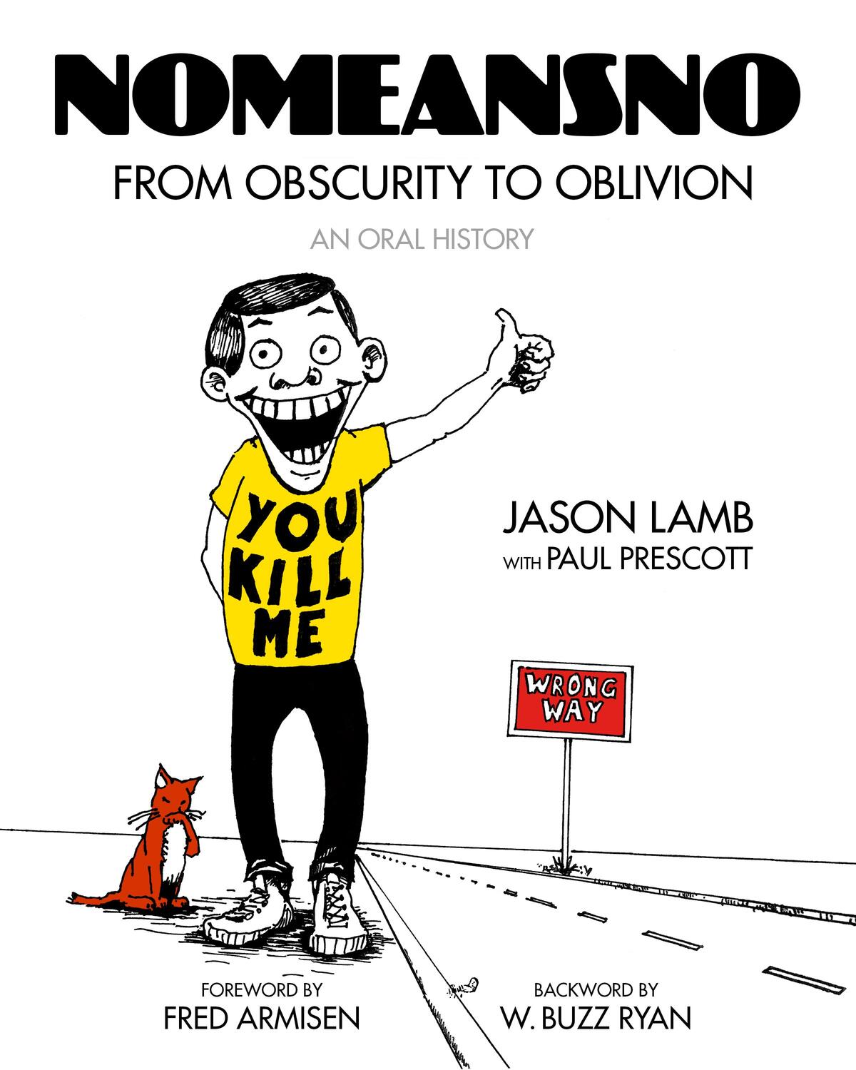 Bild: 9798887440149 | Nomeansno | From Obscurity to Oblivion: An Oral History | Jason Lamb