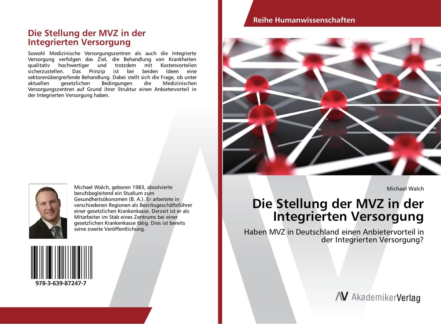 Cover: 9783639872477 | Die Stellung der MVZ in der Integrierten Versorgung | Michael Walch