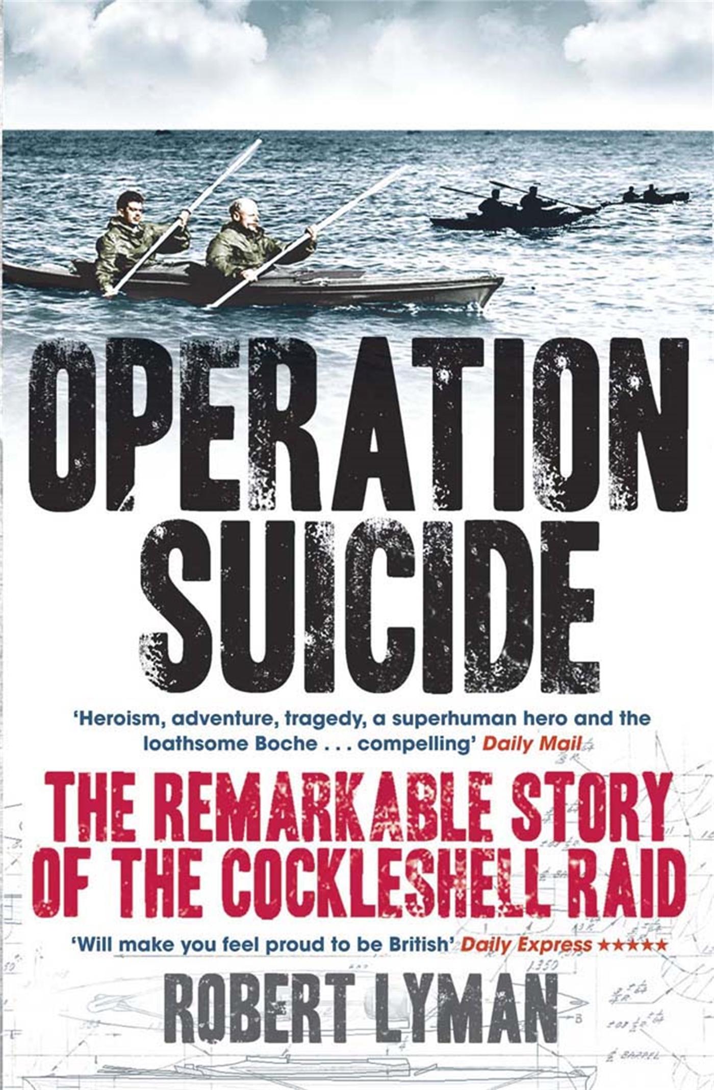 Cover: 9780857382412 | Operation Suicide | The Remarkable Story of the Cockleshell Raid