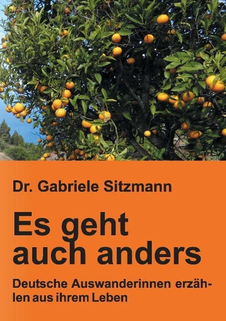 Cover: 9783732346226 | Es geht auch anders | Deutsche Auswanderinnen erzählen aus ihrem Leben