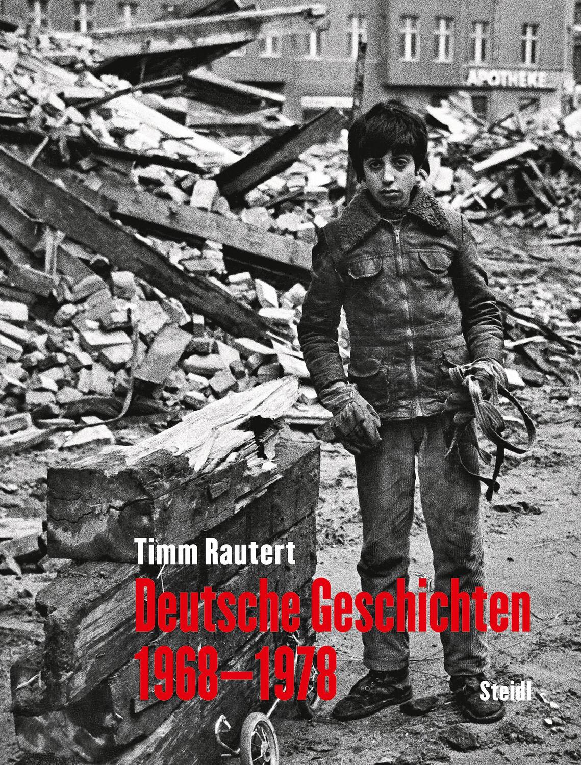 Cover: 9783958299665 | Deutsche Geschichten 1968-1978 | Timm Rautert | Buch | Deutsch | 2021