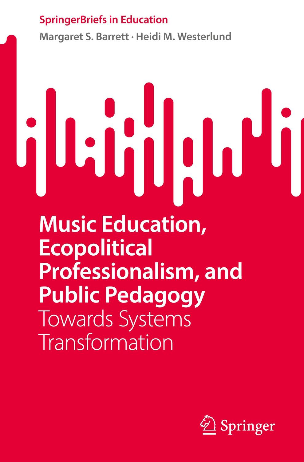 Cover: 9783031458927 | Music Education, Ecopolitical Professionalism, and Public Pedagogy