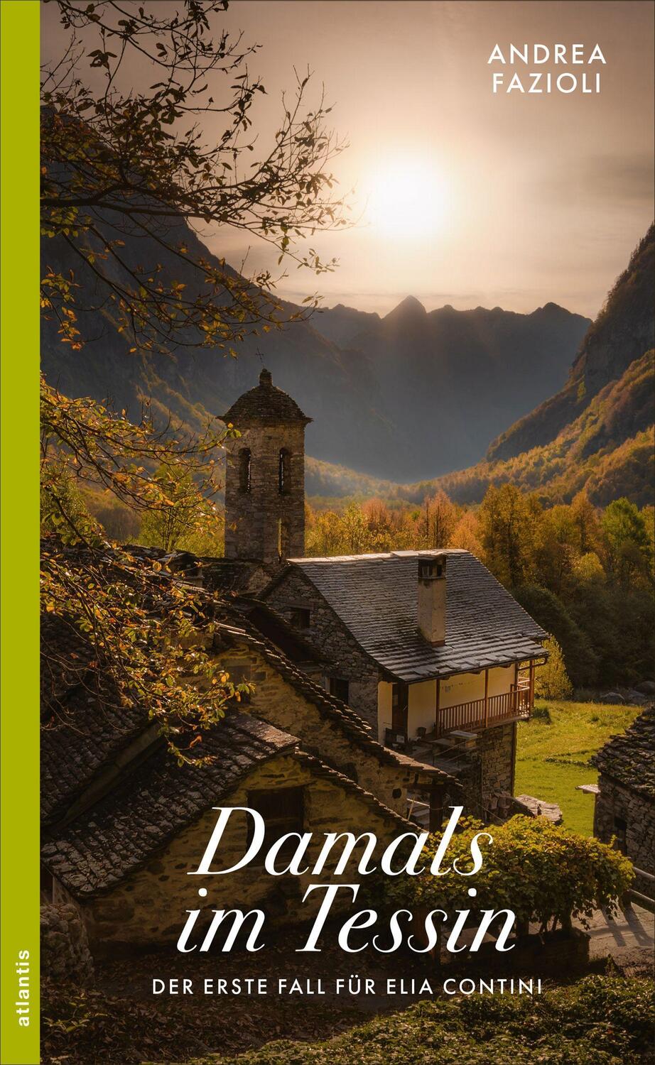 Cover: 9783715255033 | Damals im Tessin | Andrea Fazioli | Taschenbuch | Deutsch | 2023