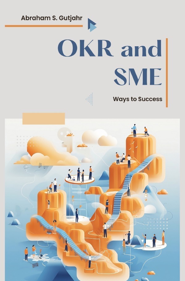 Cover: 9783758424120 | OKR and SME | Ways to Success. DE | Abraham S. Gutjahr | Taschenbuch