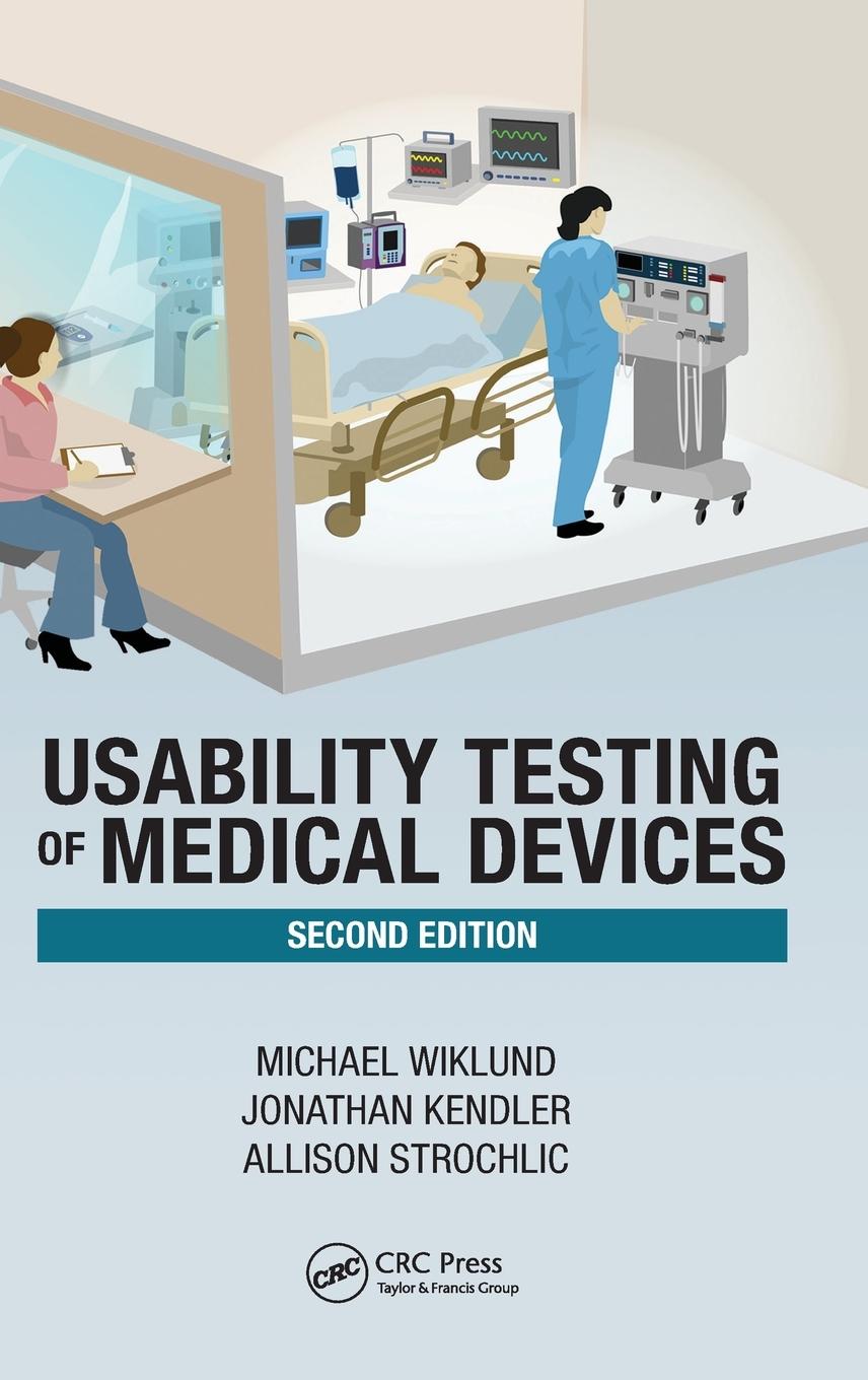 Cover: 9781466595880 | Usability Testing of Medical Devices | E. (u. a.) | Buch | Englisch