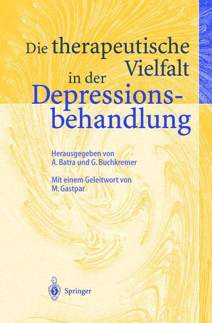 Cover: 9783540420729 | Die therapeutische Vielfalt in der Depressionsbehandlung | Taschenbuch