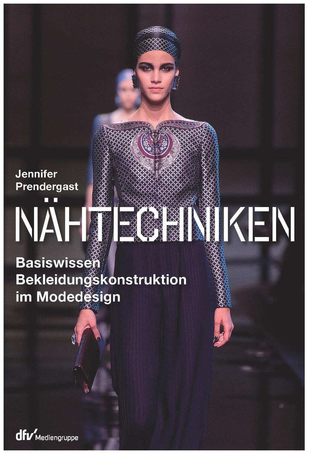 Cover: 9783866413061 | Nähtechniken | Basiswissen Bekleidungskonstruktion im Modedesign