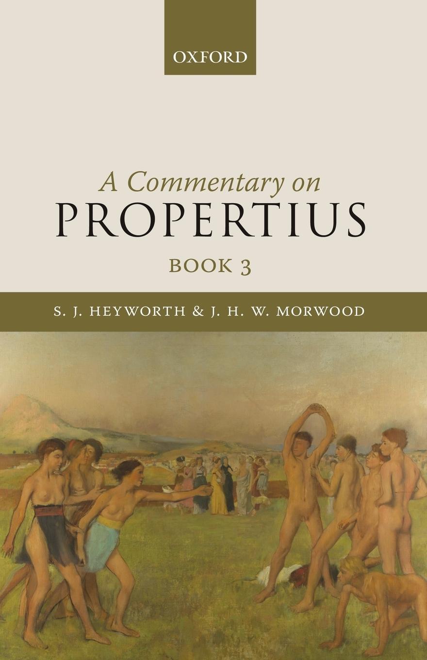 Cover: 9780199571499 | A Commentary on Propertius, Book 3 | S. J. Heyworth (u. a.) | Buch