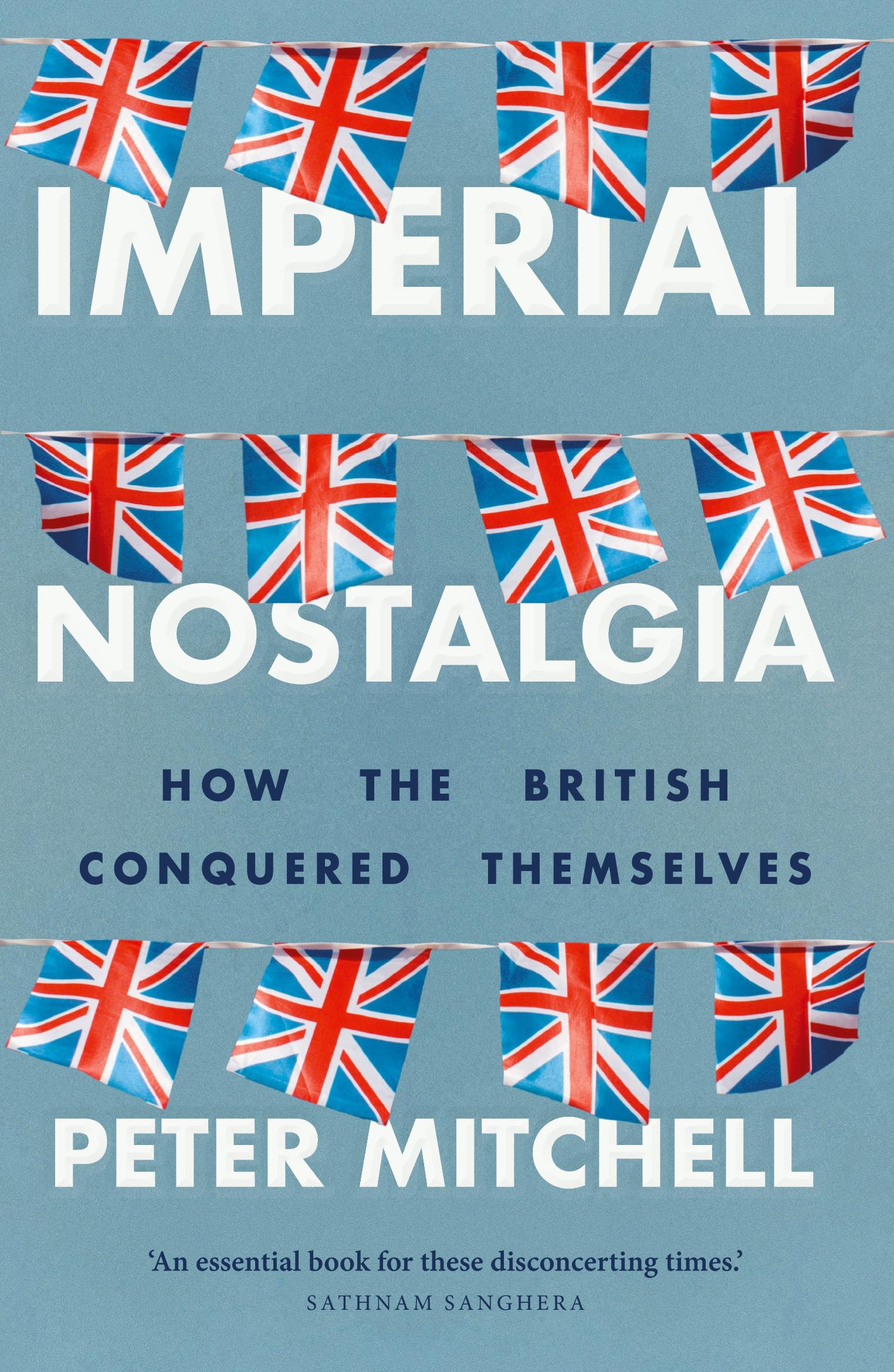 Cover: 9781526146205 | Imperial nostalgia | How the British conquered themselves | Mitchell