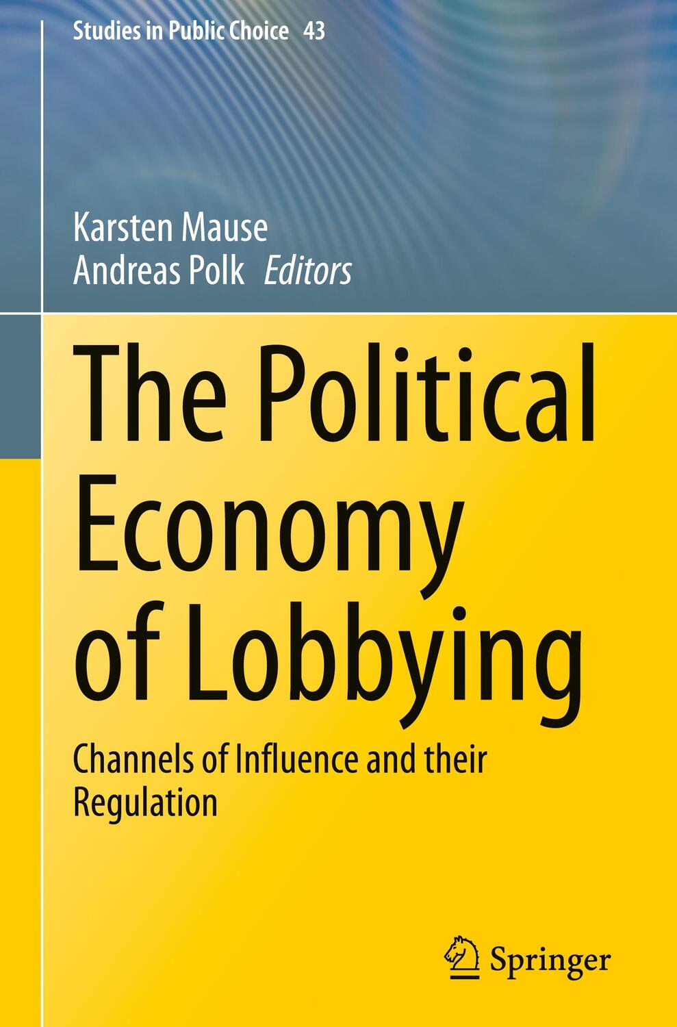 Cover: 9783031443923 | The Political Economy of Lobbying | Andreas Polk (u. a.) | Buch | vi