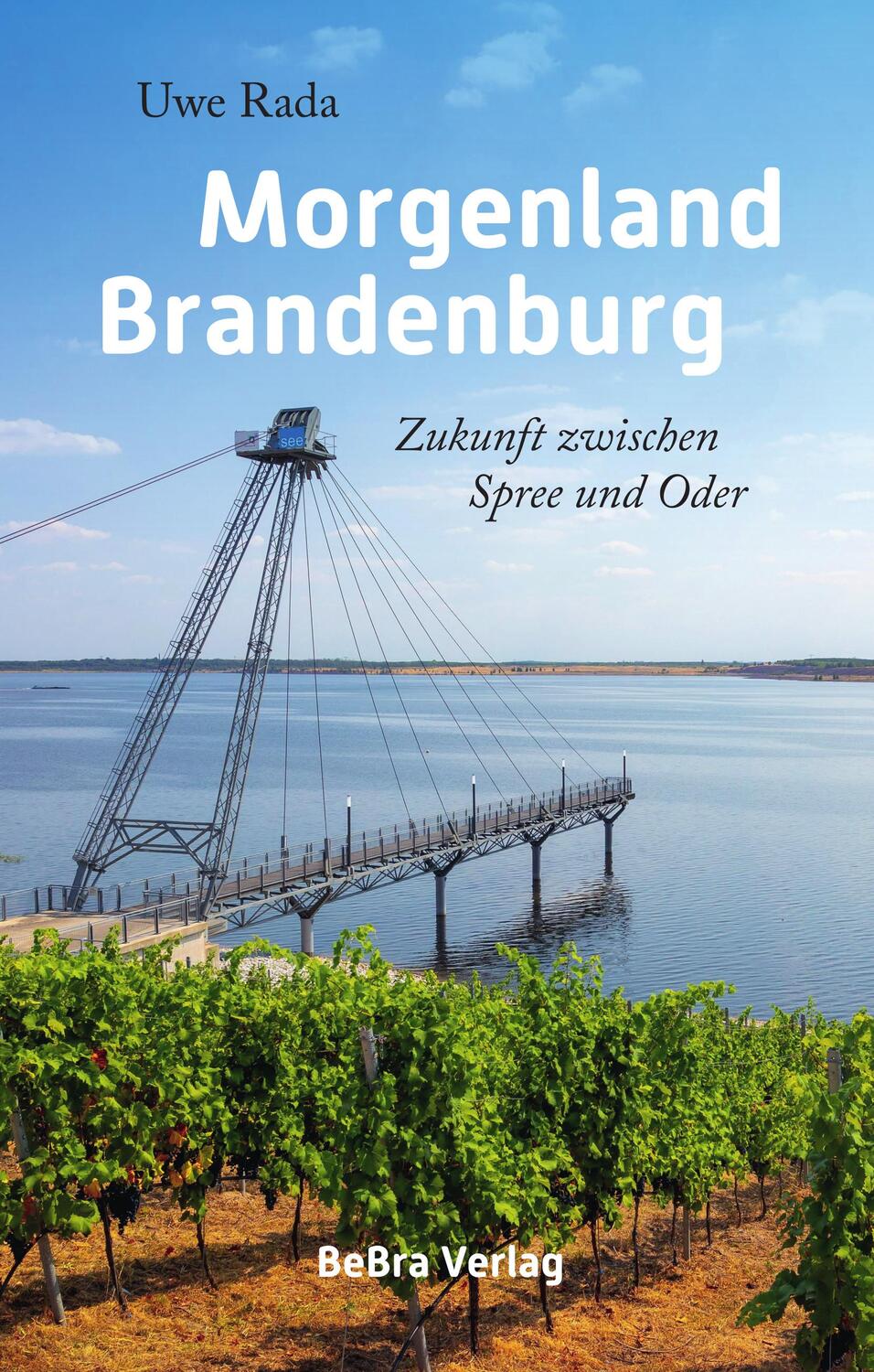 Cover: 9783898092234 | Morgenland Brandenburg | Zukunft zwischen Spree und Oder | Uwe Rada