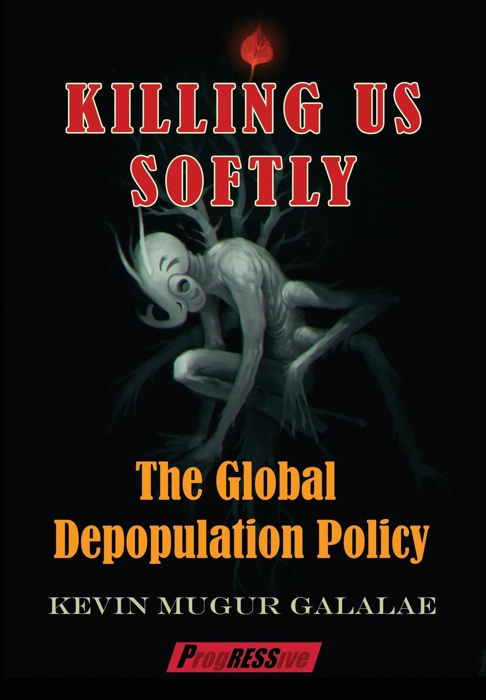 Cover: 9781615770502 | Killing Us Softly | The Global Depopulation Policy | Galalae | Buch