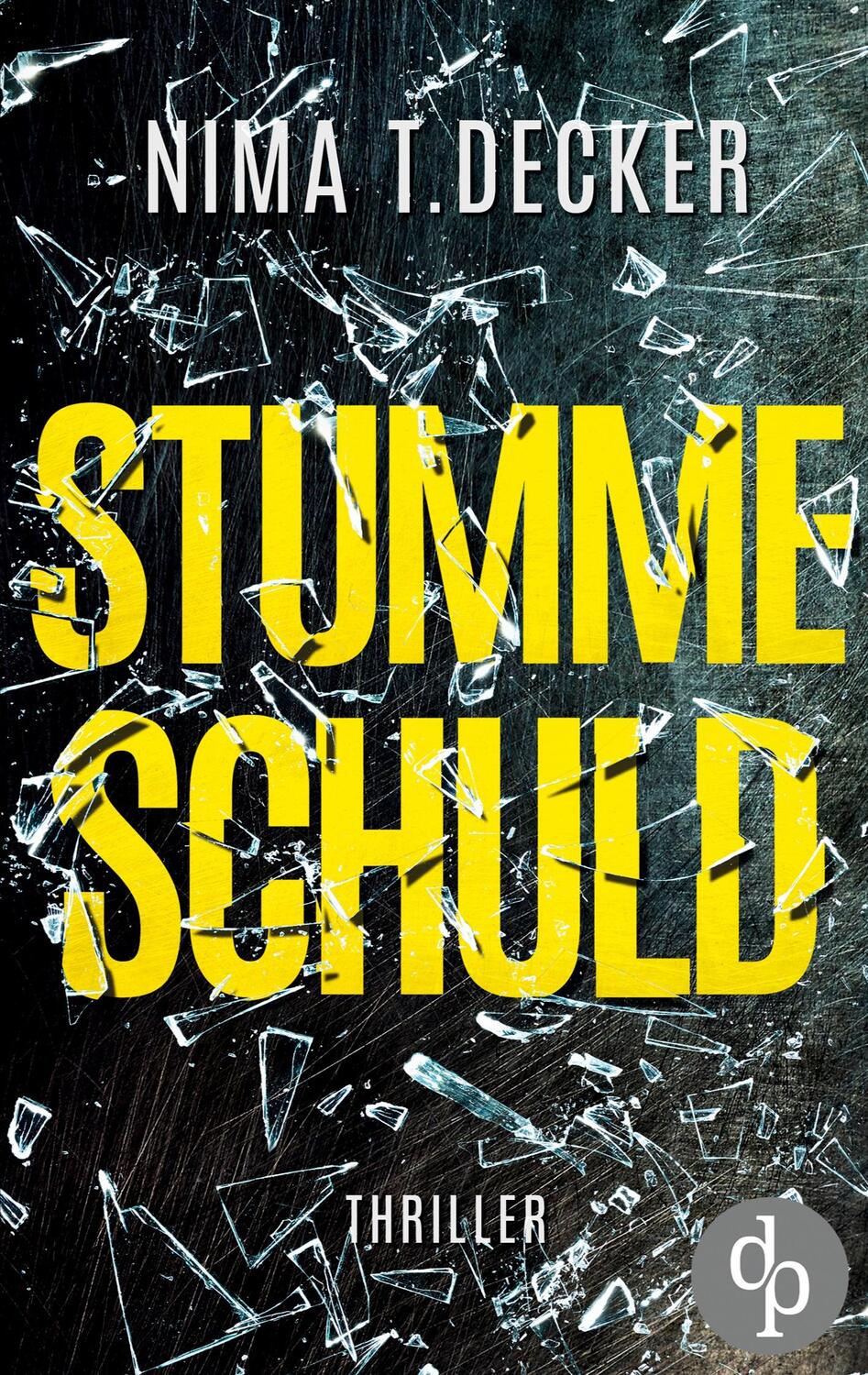 Cover: 9783960878520 | Stumme Schuld | Nima T. Decker | Taschenbuch | Paperback | Deutsch