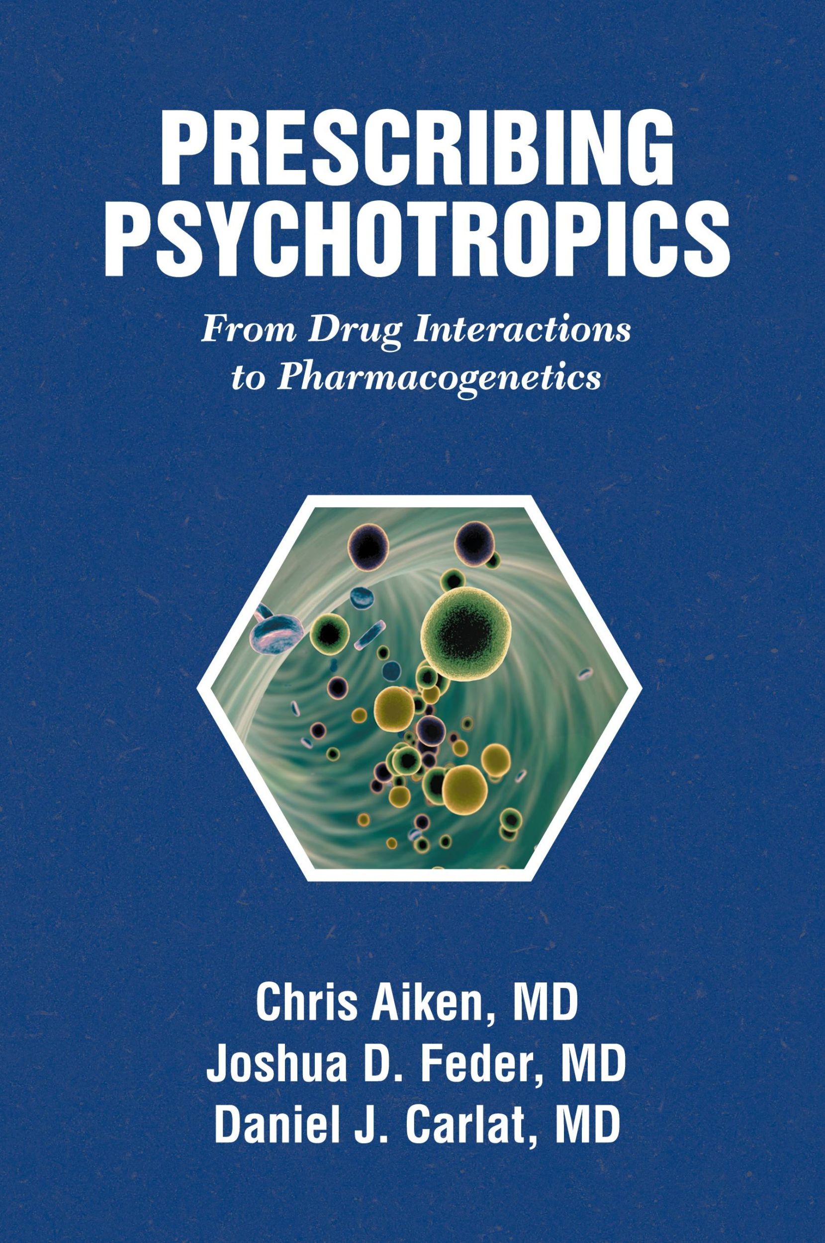 Cover: 9781732952263 | Prescribing Psychotropics | From Drug Interactions to Pharmacogenetics