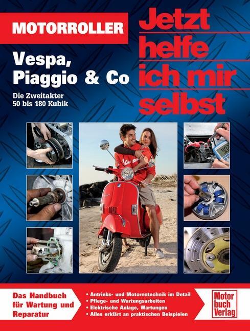 Cover: 9783613033221 | Motorroller | Vespa, Piaggio & Co - Die Zweitakter 50 bis 180 Kubik
