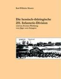 Cover: 9783837031119 | Die hessisch-thüringische 251. Infanterie-Division | Maurer | Buch