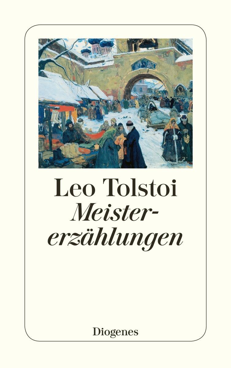 Cover: 9783257217001 | Meistererzählungen | Leo N. Tolstoi | Taschenbuch | 305 S. | Deutsch
