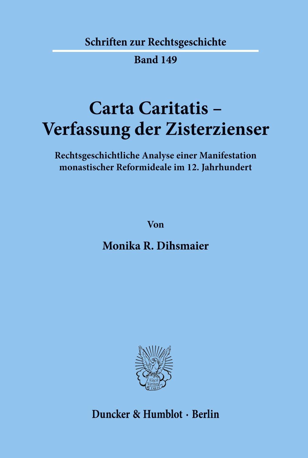 Cover: 9783428134045 | Carta Caritatis - Verfassung der Zisterzienser. | Monika R. Dihsmaier