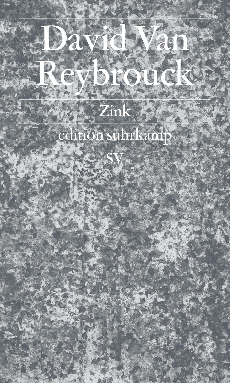 Cover: 9783518072905 | Zink | David Van Reybrouck | Taschenbuch | edition suhrkamp | Deutsch