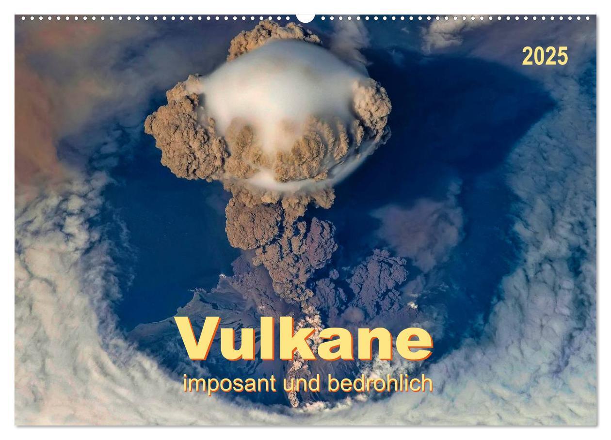 Cover: 9783435584659 | Vulkane - imposant und bedrohlich (Wandkalender 2025 DIN A2 quer),...