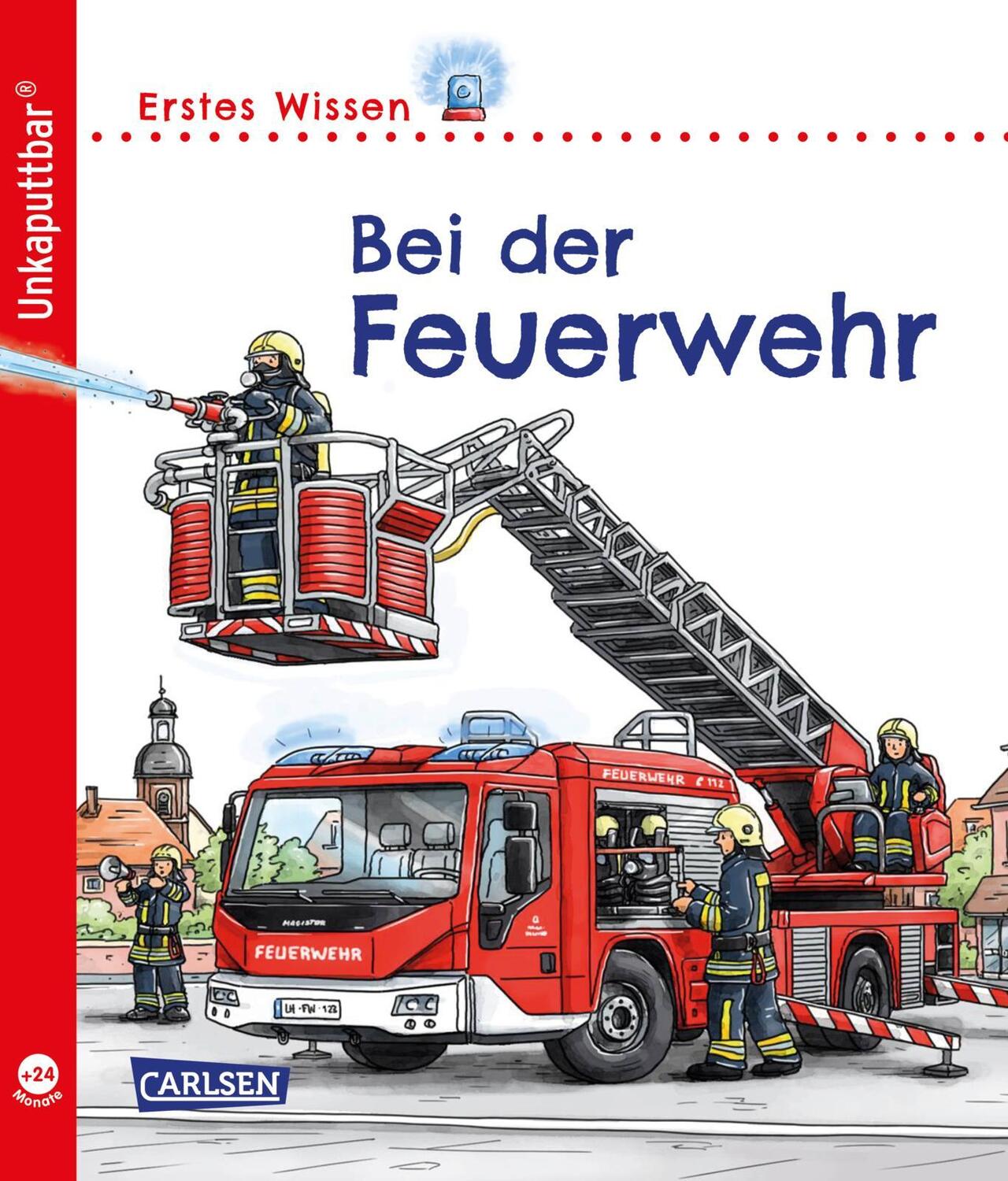 Cover: 9783551036094 | Unkaputtbar: Erstes Wissen: Bei der Feuerwehr | Petra Klose | Buch