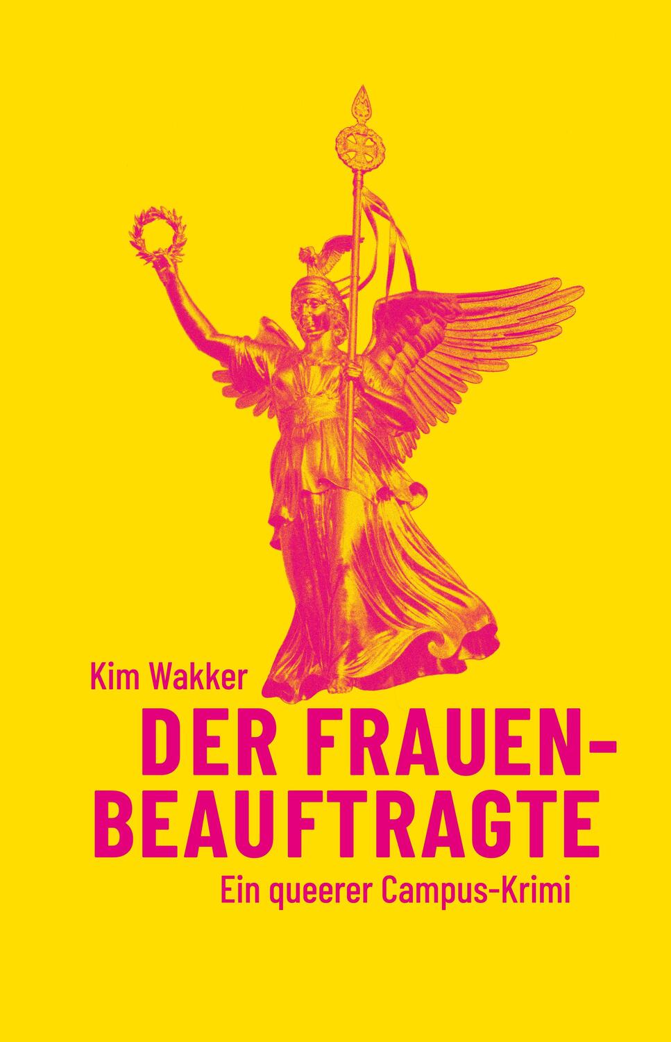Cover: 9783895816130 | Der Frauenbeauftragte | Ein queerer Campus-Krimi | Kim Wakker | Buch