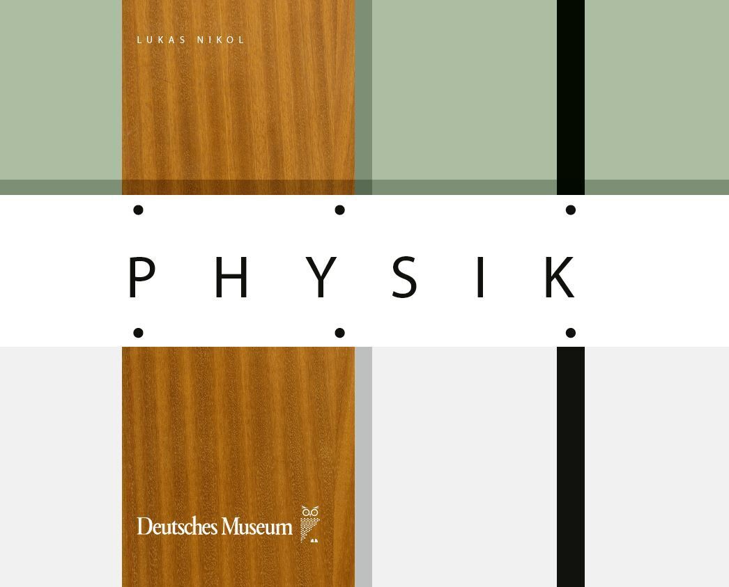 Cover: 9783948808310 | Physik | Die Ausstellung des Deutschen Museums 1957-2022 | Lukas Nikol