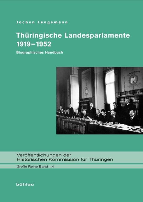 Cover: 9783412221799 | Thüringische Landesparlamente 1919-1952 | Jochen Lengemann | Buch