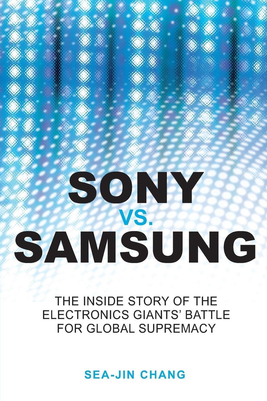 Cover: 9780470823712 | SONY VS SAMSUNG | Chang | Taschenbuch | Paperback | Englisch | 2008