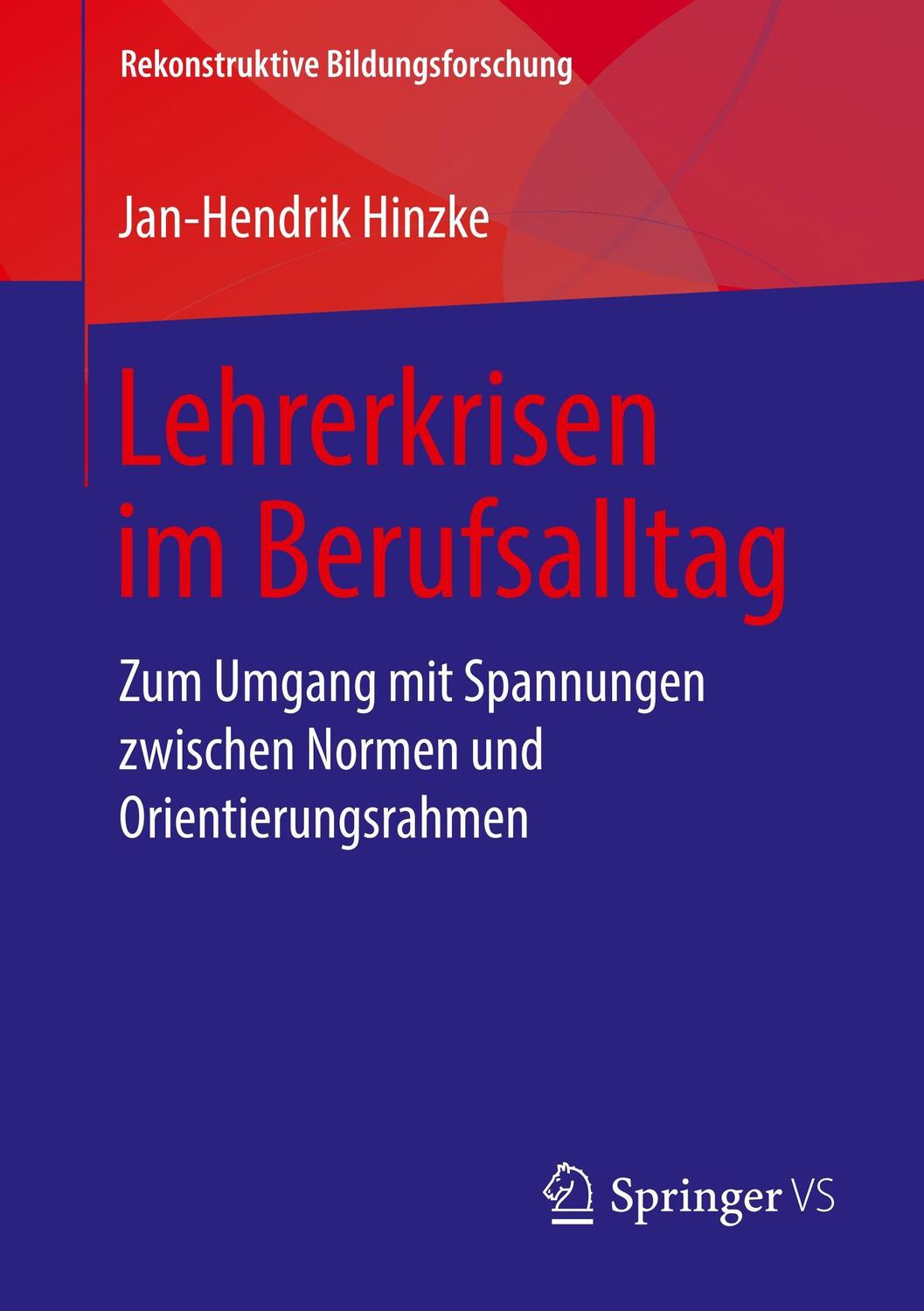Cover: 9783658226213 | Lehrerkrisen im Berufsalltag | Jan-Hendrik Hinzke | Taschenbuch | XVI