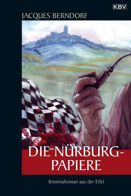 Cover: 9783940077783 | Die Nürburg-Papiere | Kriminalroman aus der Eifel | Jacques Berndorf