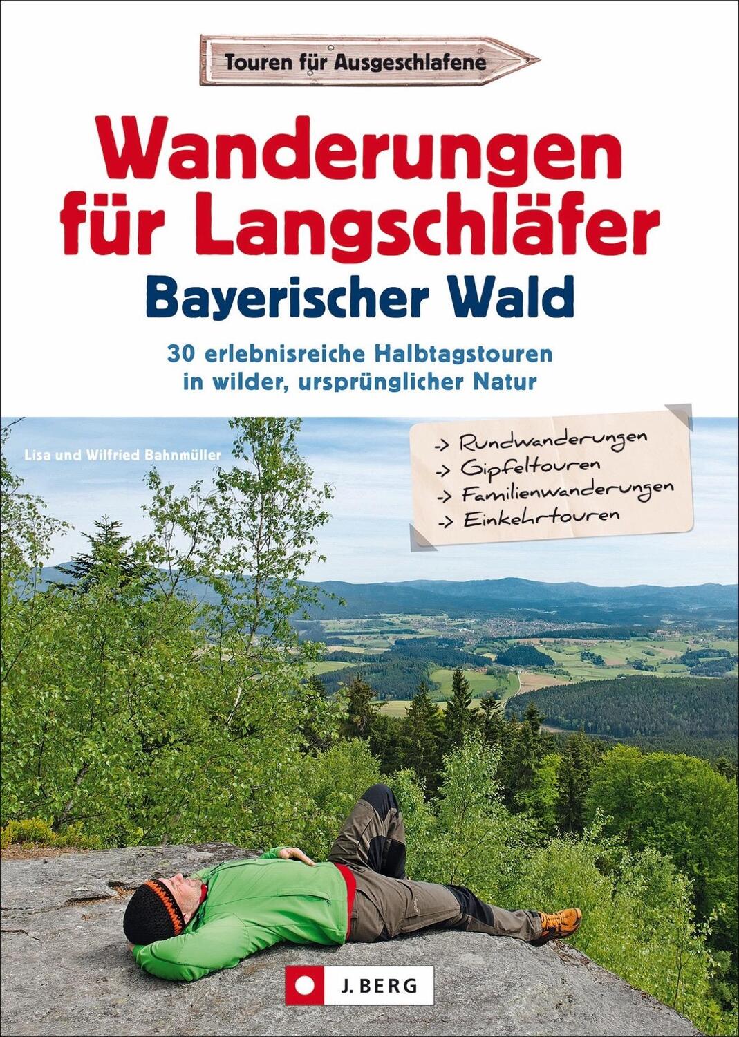 Cover: 9783862468102 | Wanderungen für Langschläfer Bayerischer Wald | Bahnmüller (u. a.)