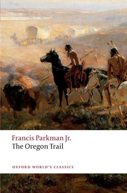 Cover: 9780199553921 | The Oregon Trail | Francis Parkman | Taschenbuch | Englisch | 2008