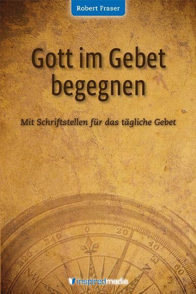 Cover: 9783905998016 | Gott im Gebet begegnen | Robert Fraser | Buch | Buch