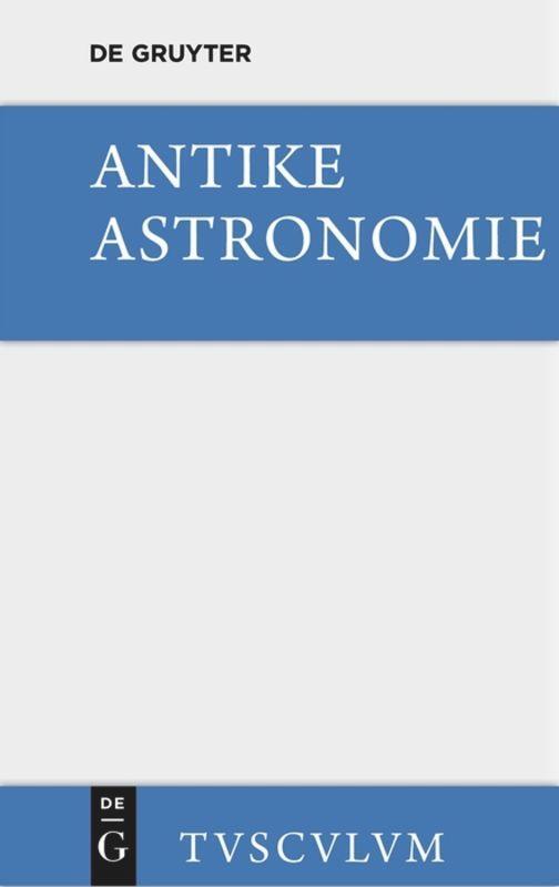 Cover: 9783110361025 | Antike Astronomie | Aus griechischen u. lateinischen Quellen | Balss