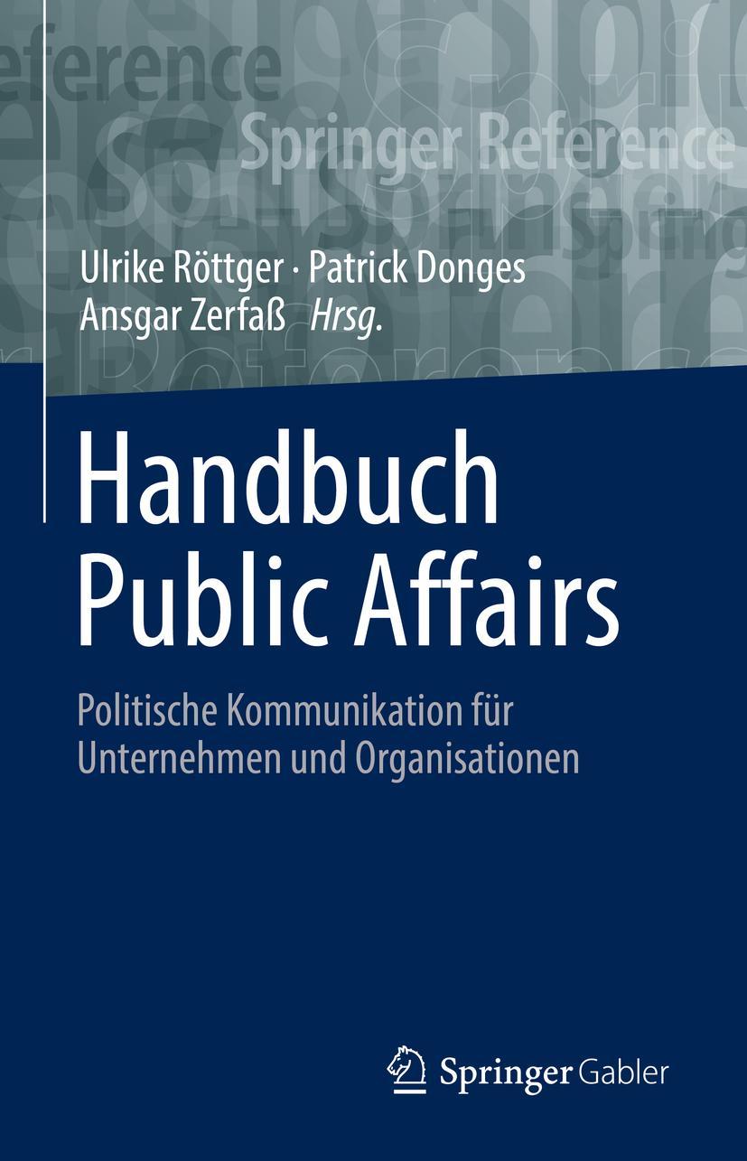 Cover: 9783658229306 | Handbuch Public Affairs | Ulrike Röttger (u. a.) | Buch | XXI | 2021