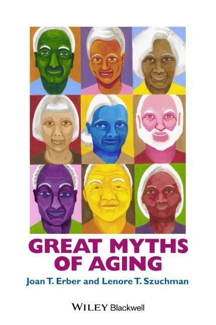 Cover: 9781118521472 | Great Myths of Aging | Joan T Erber (u. a.) | Taschenbuch | 184 S.