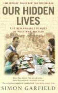 Cover: 9780091897338 | Our Hidden Lives | The Remarkable Diaries of Postwar Britain | Buch